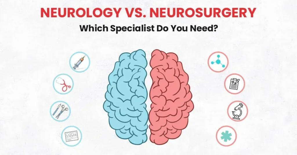 Neurosurgeon vs a Neurologist